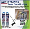 TYTAN 65 สเปรย์โฟม กาวโฟมโพลียูรีเทน ป้องกันไฟลาม อุดรู อุดช่องว่างต่างๆ