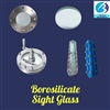 Borosilicate Sight Glass