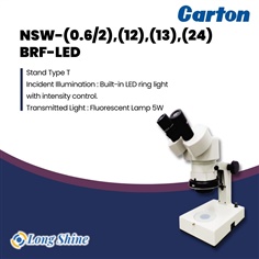 กล้องจุลทรรศน์ CARTON STEREO MICROSCOPES Binocular type NSW-(0.6/2),(12),(13),(24) BRF-LED