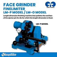 FACE GRINDER FiNELIMITER LM-P MODEL / LM-O MODEL