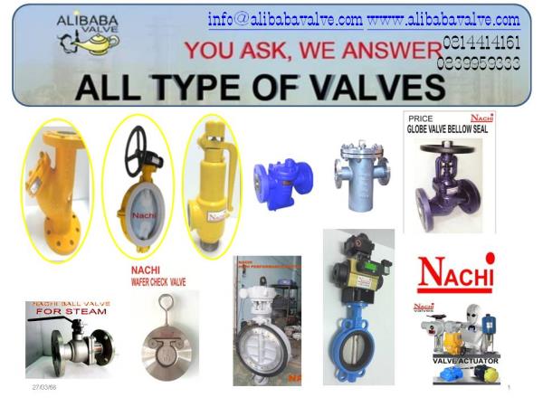 ALIBABA VALVE You Ask - We Answer All Type of Valves,VALVES, alibaba, alibaba valve, valve, ,NACHI,Industrial Services/General Services