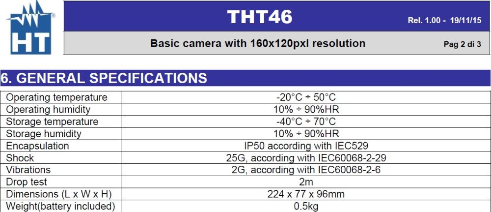 THT46 : กล้องถ่ายภาพความร้อน, ความละเอียดภาพ 160x120 Pixel, -20 ถึง 350 องศา, ใช้ความเร็วในการจับภาพ 50Hz, ขนาดหน้าจอ 2.8 นิ้ว, ซูม x1 ถึง x32