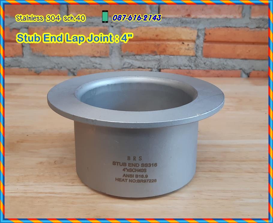 Stub End Lap Joint : 4" sch.40,Stub End , Lap Joint , แล็ปจ๊อย , สตับเอ็น,087-616-2143,Hardware and Consumable/Pipe Fittings