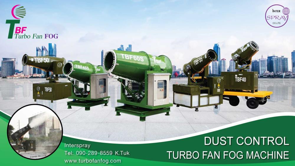 เครื่องพ่นน้ำละอองละเอียดระยะไกล Turbo Fan FOG Machine,เครื่องพ่นน้ำละอองละเอียดระยะไกล,TBF,Interspray,หัวฉีดน้ำ,สเปรย์ฆ่าเชื้อ,ฆ่าเชื้อ,ลดฝุ่น,กำจัดฝุ่น,Turbo Fan FOG Machine,Plant and Facility Equipment/Air Pollution Control