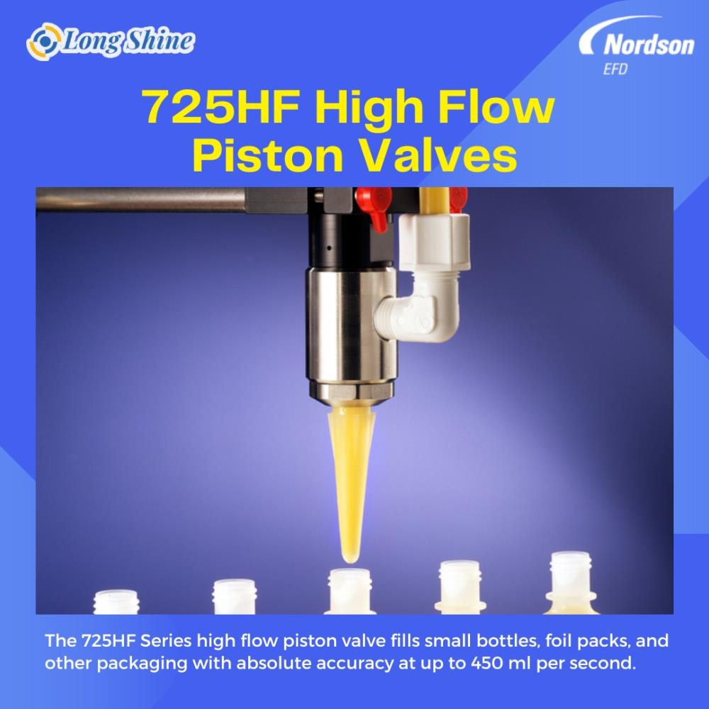 725HF High Flow Piston Valves,725HF High Flow Piston Valves,Dispense Valve,Nordson EFD,Nordson EFD,Machinery and Process Equipment/Applicators and Dispensers/Dispensers