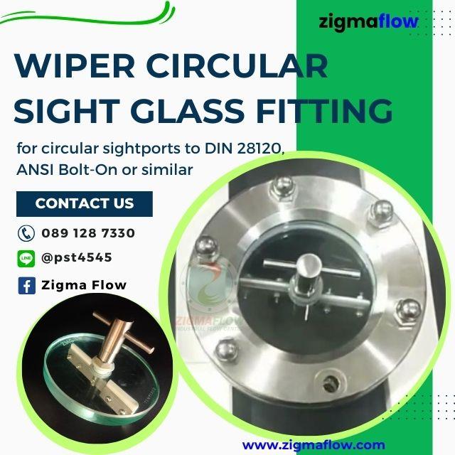 Wiper circular sight glass fitting for DIN 28120,#zigmaflow อุปกรณ์แท่งแก้ว มองระดับ หลอดแก้ววัดระดับน้ำ ลูกลอยวัดระดับ #zigmaglas กระจกทนความร้อน 250-1210 องศา ทนแรงดัน กระจกทนไฟ #zigmaflex ท่ออ่อนลำเลียง งานอาหาร ท่อยืดหด #zigmapac ปะเก็นเชือกถัก คอเพลา ปะเก็นเชือกกราไฟต์  เทฟล่อน #zigmaseal ปะเก็นแผ่น ปะเก็นยาง ปะเก็นเหล็ก #zigmatex เชือกทนไฟ ผ้าทนไฟ  #zigmatek อุปกรณ์ ช่วยลำเลียง เทคโนโลยีใหม่,,Industrial Services/Installation