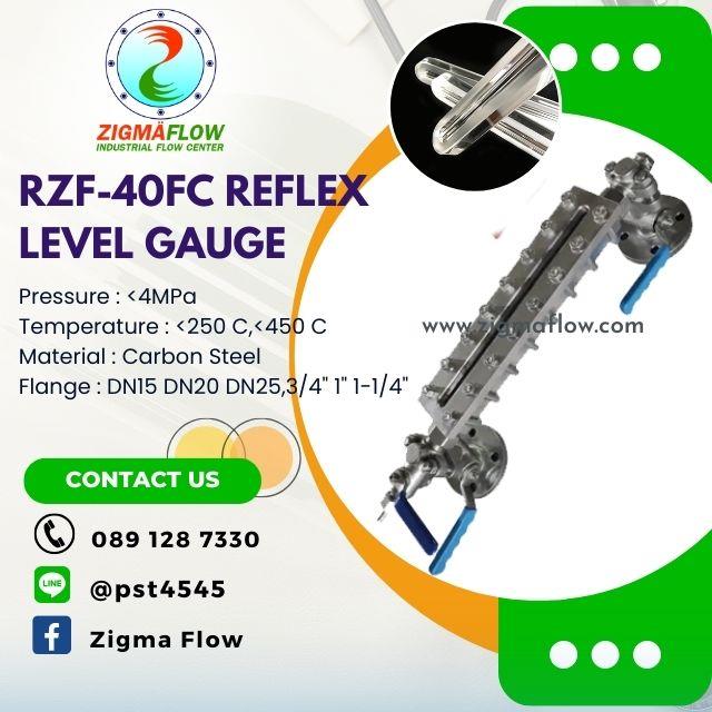 RZF-40FC Reflex Level Gauges เกจวัดระดับของเหลวแท่งแก้ว,#zigmaflow อุปกรณ์แท่งแก้ว มองระดับ หลอดแก้ววัดระดับน้ำ ลูกลอยวัดระดับ #zigmaglas กระจกทนความร้อน 250-1210 องศา ทนแรงดัน กระจกทนไฟ ,MAXOS ,ILMADUR ,KLINGER, BONT,Vetrolux sight glass,Industrial Services/Installation